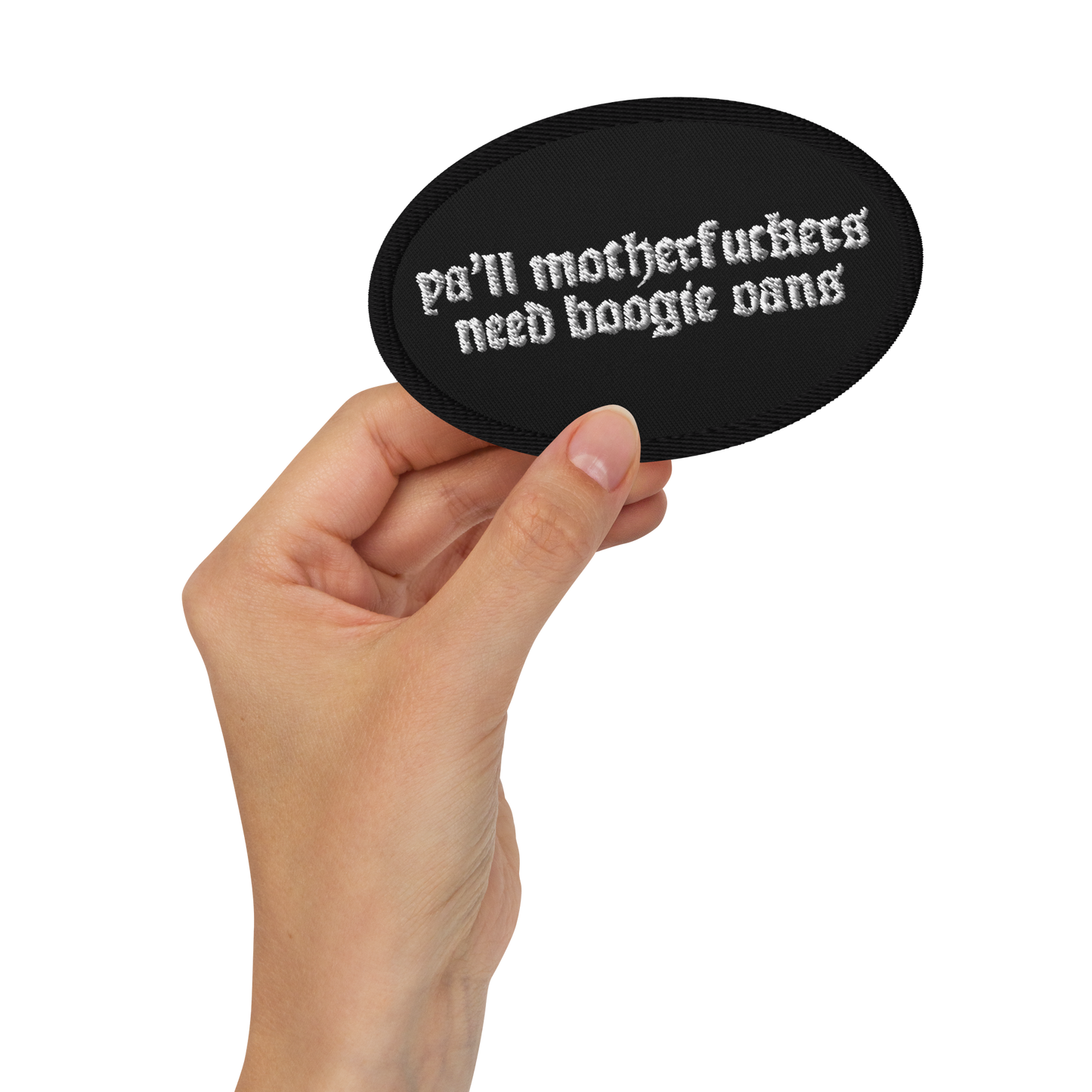 ya'll motherfu$$ers need boogie vans Embroidered patches