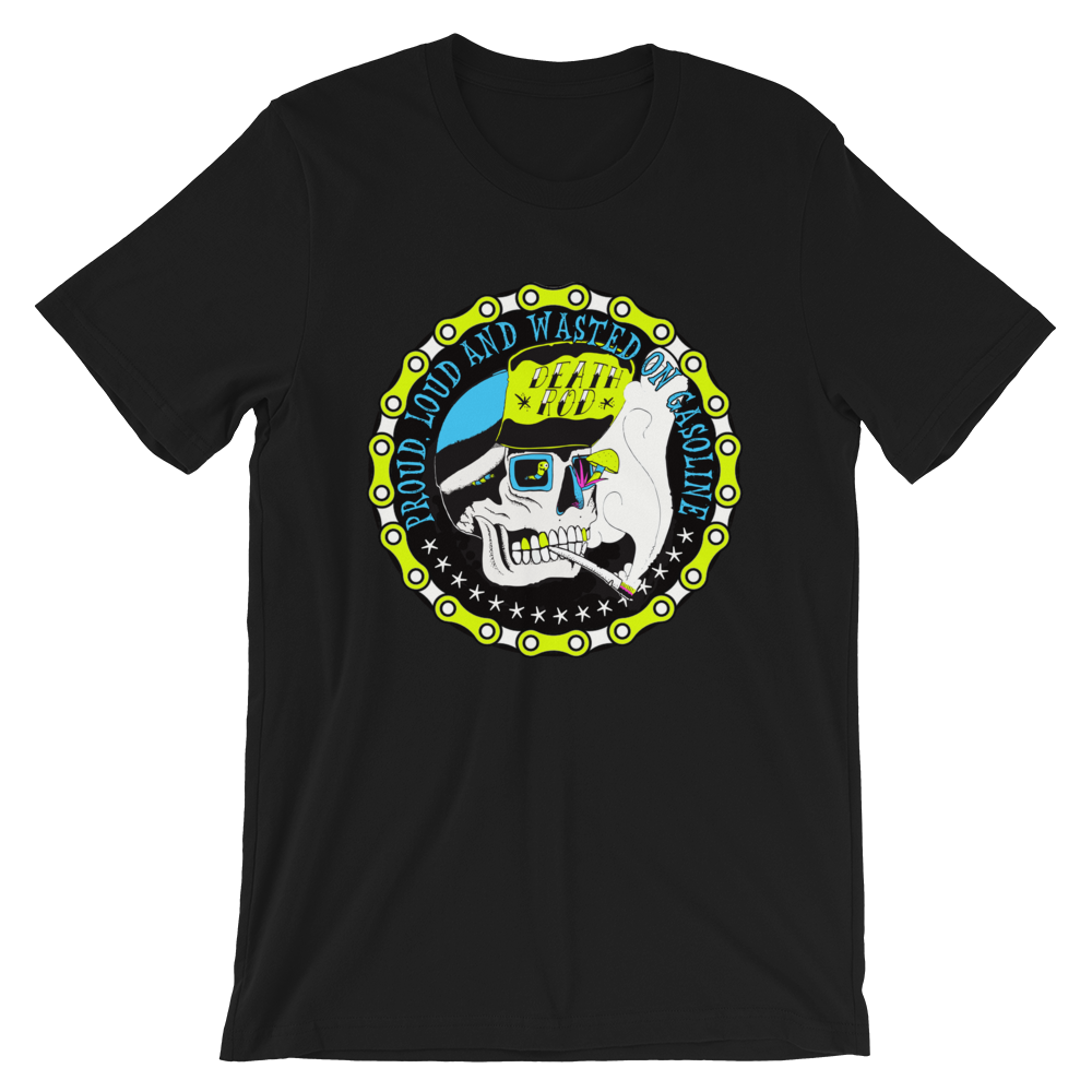 Proud, Loud And Wasted On Gasoline TEE